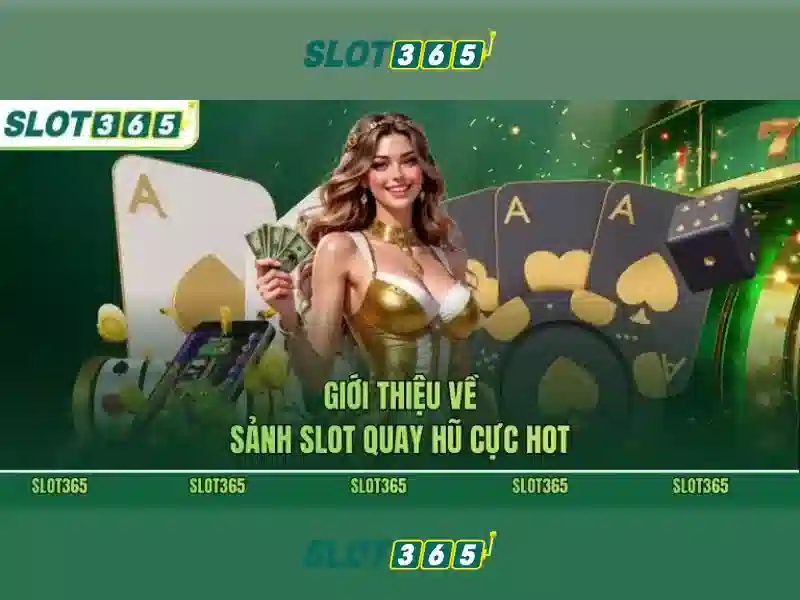 Slot365: Đánh giá và hướng dẫn chơi slots trực tuyến
