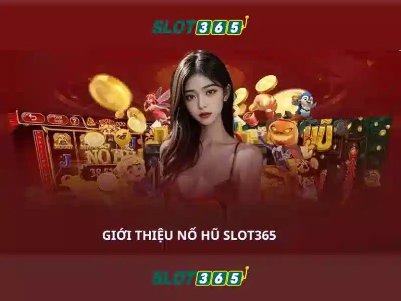 Slot365 - Trải nghiệm đánh bạc trực tuyến chất lượng tại Việt Nam