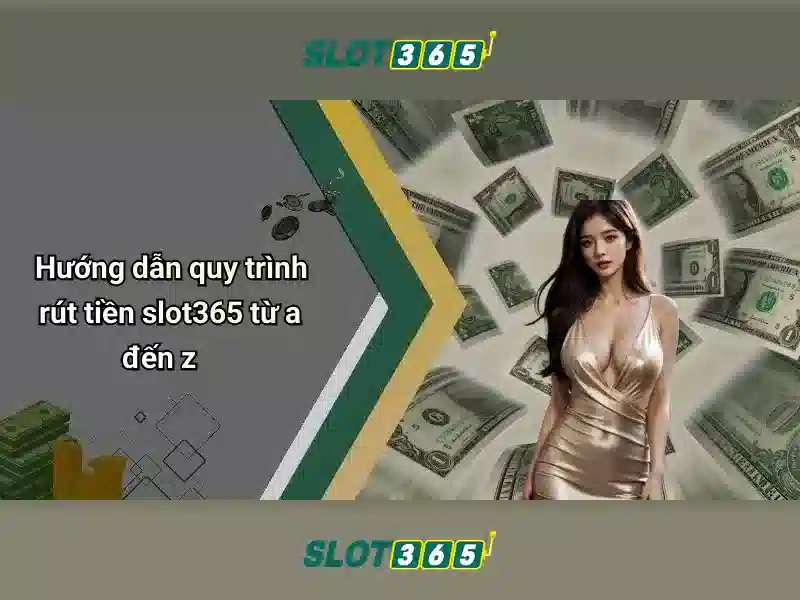 Slot365: Nền tảng chơi slot trực tuyến phổ biến
